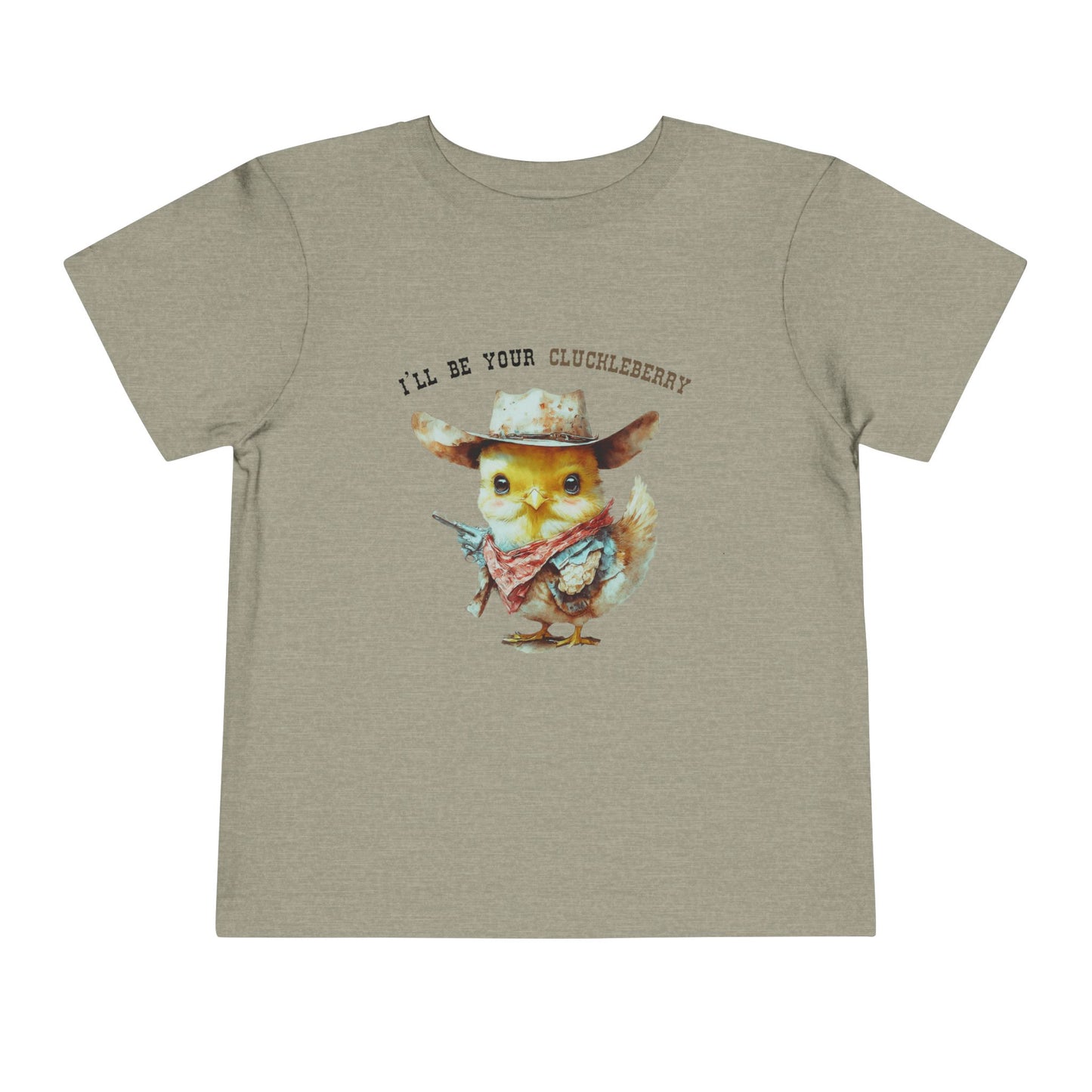 I'll Be Your Cluckleberry T-shirt