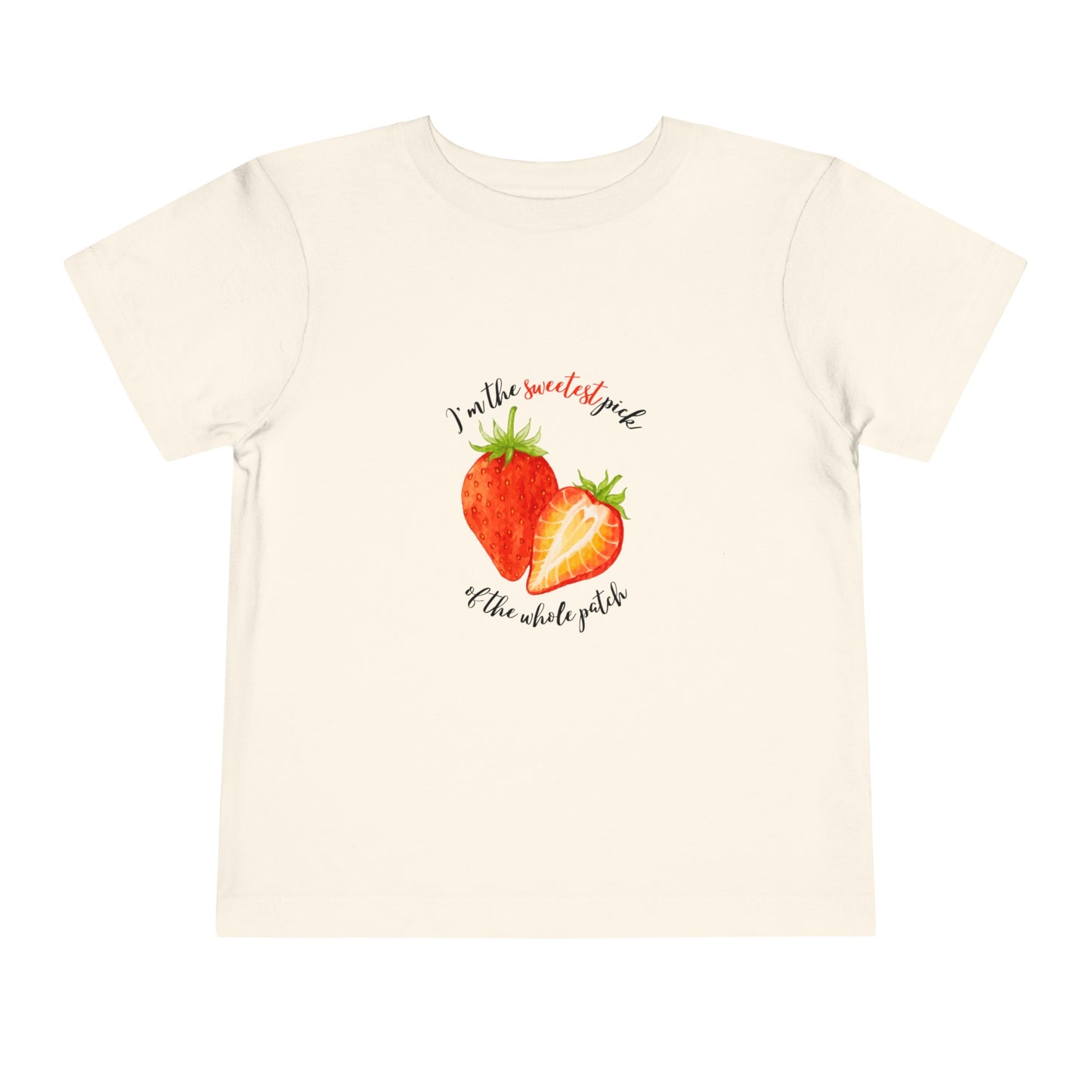 I'm the Sweetest Pick of the whole Patch- Strawberry T-shirt