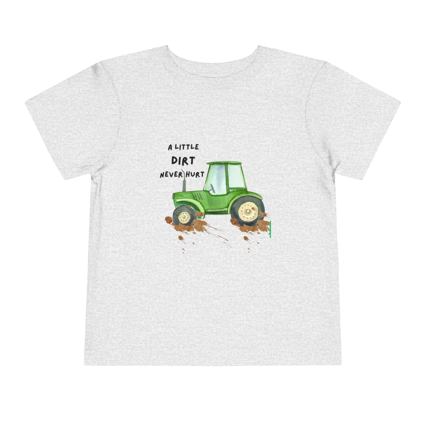 A Little Dirt Never Hurt T-shirt