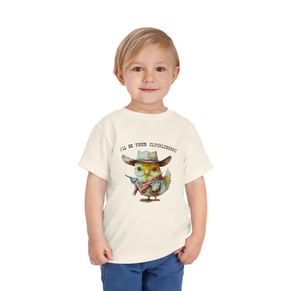 I'll Be Your Cluckleberry T-shirt