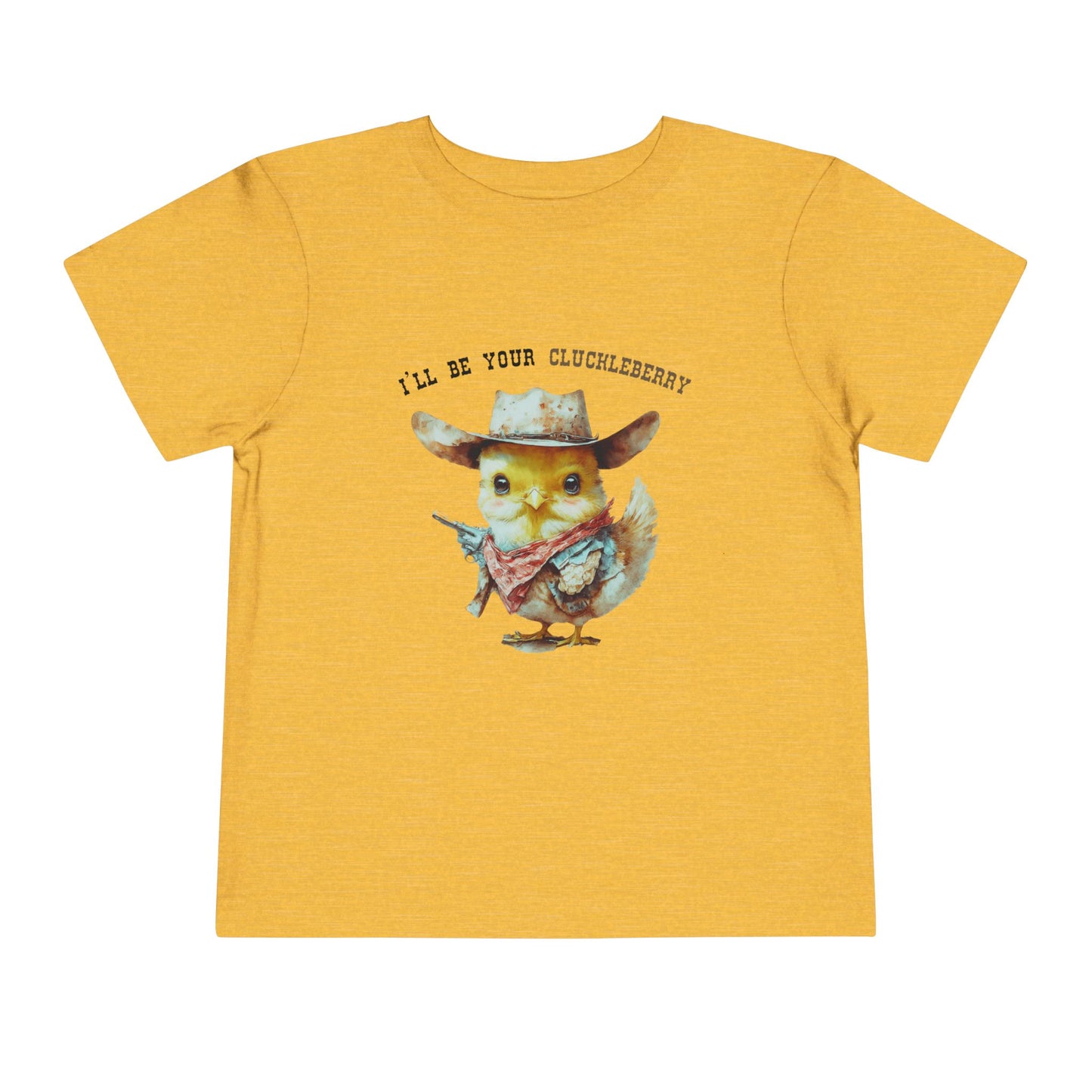 I'll Be Your Cluckleberry T-shirt