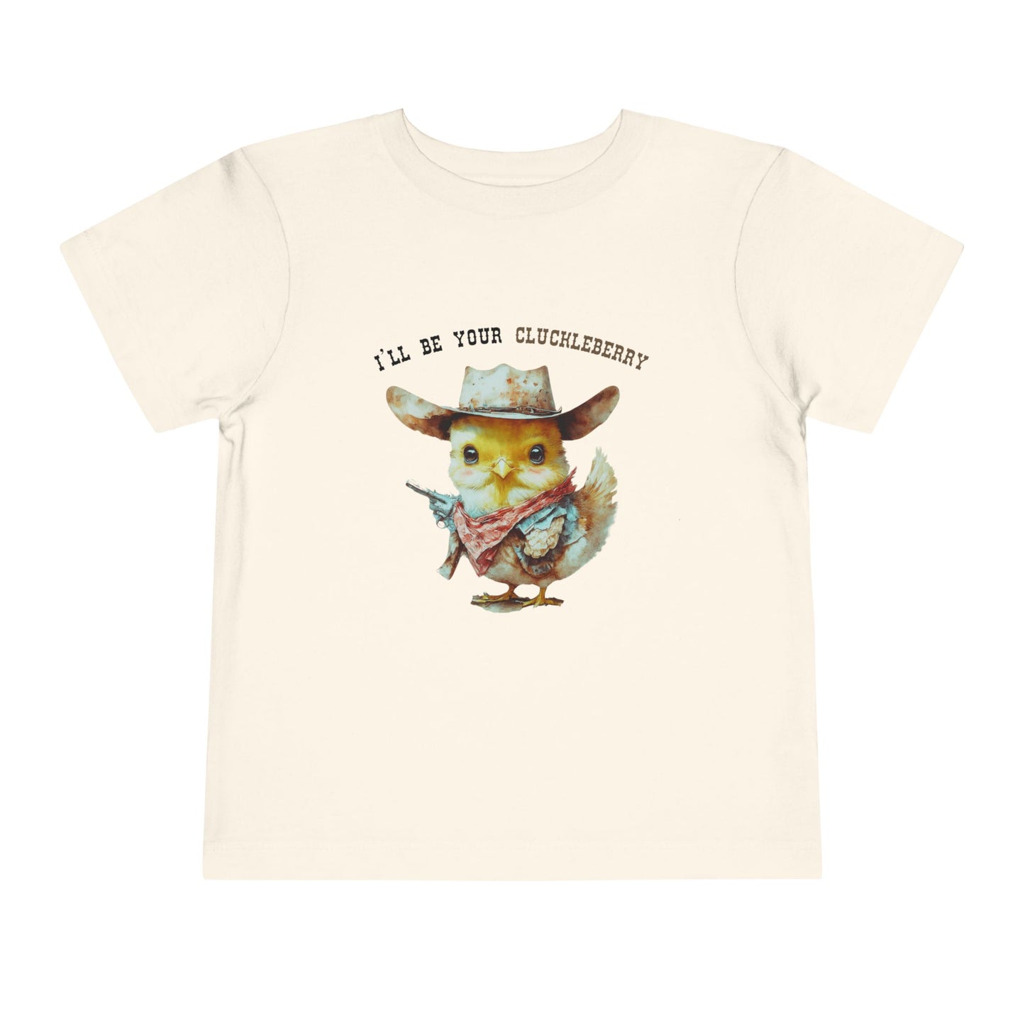 I'll Be Your Cluckleberry T-shirt