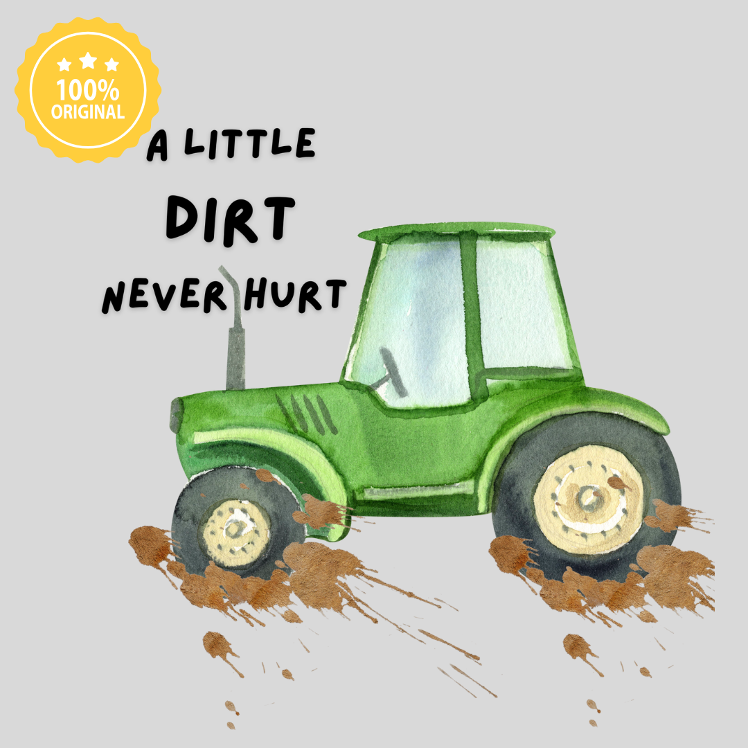 A Little Dirt Never Hurt T-shirt